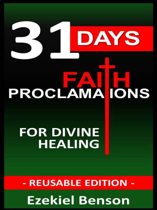 Title details for 31 Days Faith  Proclamations For Divine Healing by Ezekiel Benson - Wait list